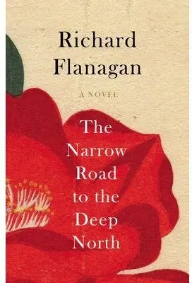 Schneller Versand THE NARROW ROAD TO THE DEEP NORTH. BOOKER LONGLIST 2014, FLANAGAN, RICHARD