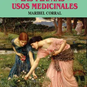 Angebot LAS MUJERES Y LAS PLANTAS DE USOS MEDICINALES, CORRAL PÉREZ, MARIBEL