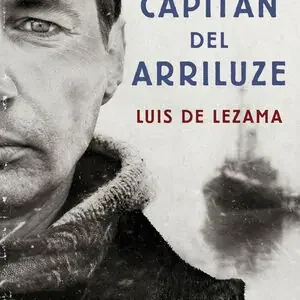 EL CAPITÁN DEL ARRILUZE, LEZAMA,LUIS; DE LEZAMA, LUIS Premium