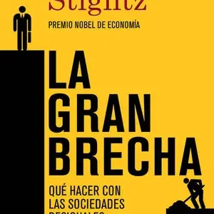 Begrenztes Angebot LA GRAN BRECHA. QUÉ HACER CON LAS SOCIEDADES DESIGUALES, STIGLITZ,JOSEPH E.; STIGLITZ, JOSEPH E.