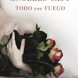 Exklusiv TODO ESE FUEGO, CASO, ANGELES