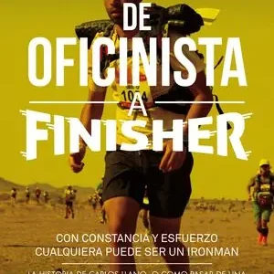 DE OFICINISTA A FINISHER. CON CONSTANCIA Y ESFUERZO CUALQUIERA PUEDE SER UN IRONMAN, LLANO FERNÁNDEZ, CARLOS Preiswert