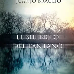 Billig EL SILENCIO DEL PANTANO, BRAULIO SÁNCHEZ, JUAN JOSÉ; BRAULIO, JUANJO