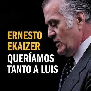 QUERÍAMOS TANTO A LUIS, EKAIZER, ERNESTO Abverkauf