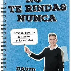 Highlight NO TE RINDAS NUNCA. LUCHA POR ALCANZAR TUS METAS EN LOS ESTUDIOS, CALLE, DAVID