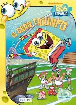 BOB ESPONJA. EL GRAN TRIUNFO. INCLUYE ACTIVIDADES, CHIPPONERI KELLI Sale