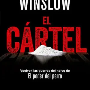 Sale EL CÁRTEL. PREMIO RBA DE NOVELA NEGRA 2015, WINSLOW , DON; WINSLOW DON