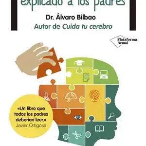 EL CEREBRO DEL NIÑO EXPLICADO A LOS PADRES. COMO AYUDAR A TU HIJO A DESARROLLAR SU POTENCIAL INTELECTUAL Y EMOCIONAL, BILBAO BILBAO, ÁLVARO Schnäppchen