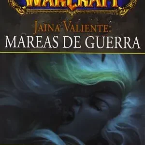 WORLD OF WARCRAFT JAINA VALIENTE: MAREAS DE GUERRA. WORLD OF WARCRAFT, GOLDEN, CHRISTIE Heute Kaufen