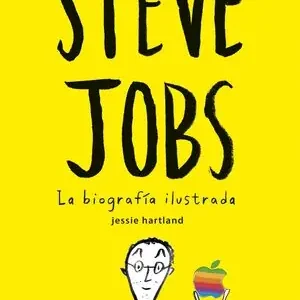 STEVE JOBS. LA BIOGRAFÍA ILUSTRADA. LA BIOGRAFÍA ILUSTRADA, HARTLAND, JESSIE Beliebt