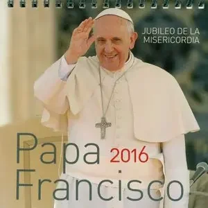 CALENDARIO DE MESA 2016 PAPA FRANCISCO. JUBILEO DE LA MISERICORDIA, AA.VV Expressversand