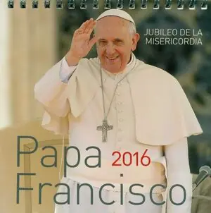 CALENDARIO DE MESA 2016 PAPA FRANCISCO. JUBILEO DE LA MISERICORDIA, AA.VV Expressversand