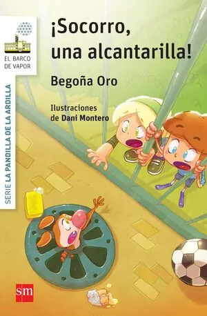 ¡SOCORRO, UNA ALCANTARILLA!, ORO PRADERA, BEGOÑA; ORO PRADERA, BEGONA Neue Ware