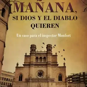 Schneller Versand MAÑANA, SI DIOS Y EL DIABLO QUIEREN. (LA SERIE DEL INSPECTOR MONFORT 2), CANO, JULIO CÉSAR