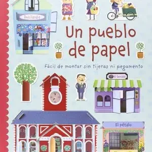 Echt LA CIUDAD. UN PUEBLO DE PAPEL. FÁCIL DE MONTAR SIN TIJERAS NI PEGAMENTO, VV.AA.