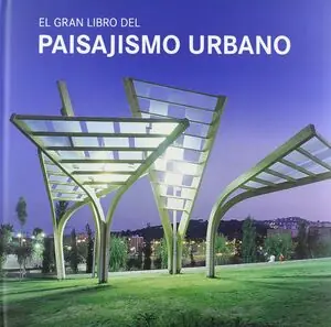 EL GRAN LIBRO DEL PAISAJISMO URBANO, SÁNCHEZ VIDIELLA, ÀLEX Ab Werk
