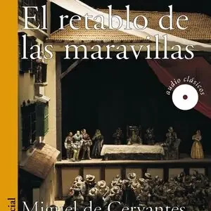 EL RETABLO DE LAS MARAVILLAS, CERVANTES SAAVEDRA, MIGUEL DE Solange Der Vorrat Reicht