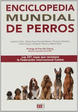 ENCICLOPEDIA MUNDIAL DE PERROS. LAS 331 RAZAS QUE RECONOCE LA FEDERECION INTERNACIONAL CANINA, AUTORES VARIOS Premium