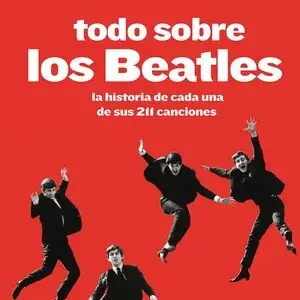 TODO SOBRE LOS BEATLES. LA HISTORIA DE CADA UNA DE SUS 211 CANCIONES, GUESDON, JEAN-MICHEL; MARGOTIN, PHILIPPE Bestpreis