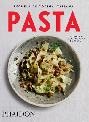 ESP ESCUELA DE COCINA ITALIANA - PASTA, AA.VV; PHAIDON EDITORS Kostenloser Rückversand