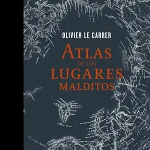 ATLAS DE LOS LUGARES MALDITOS, LE CARRER, OLIVIER Im Trend