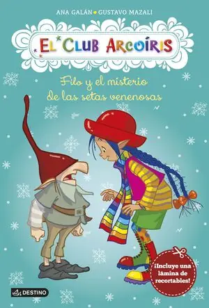 FILO Y EL MISTERIO DE LAS SETAS VENENOSAS. EL CLUB ARCOÍRIS 6, ÁLVAREZ-SALAS MIER, MACARENA; GALÁN, ANA; MAZALI, GUSTAVO Aktuell