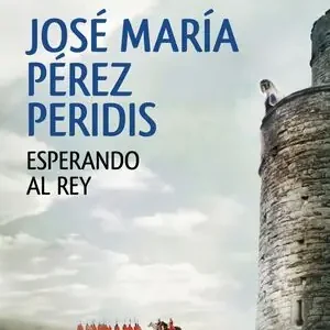 ESPERANDO AL REY, PEREZ PERIDIS, JOSE MARIA Preisknaller