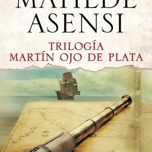 TRILOGÍA MARTÍN OJO DE PLATA, ASENSI, MATILDE Saisonangebot