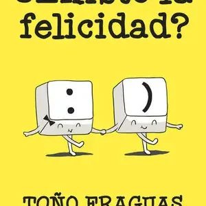 ¿EXISTE LA FELICIDAD?. DEL RUNNING AL SOFATHLÓN: CÓMO ESCAPAR DEL NEGOCIO DE LA FELICIDAD PARA ALCANZAR, FRAGUAS,TOÑO Expressversand