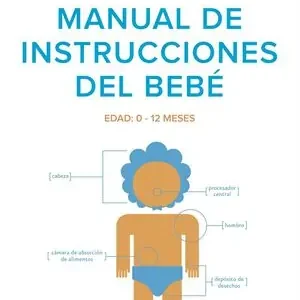Günstig MANUAL DE INSTRUCCIONES DEL BEBÉ. SOLUCIÓN DE PROBLEMAS, CONSEJOS Y MANTENIMIENTO, BORGENICHT, LOUIS; BORGENICHT, JOE