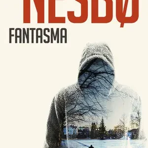 Top-Qualität FANTASMA (HARRY HOLE 9). HARRY HOLE 9, NESBO, JO