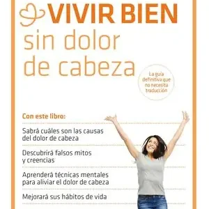 VIVIR BIEN SIN DOLOR DE CABEZA, HERASO, MARÍA ISABEL Zertifiziert