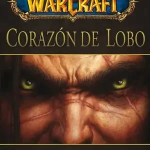 WORLD OF WARCRAFT: CORAZÓN DE LOBO. WORLD OF WARCRAFT, KNAAK, RICHARD A. Neu Im Sortiment