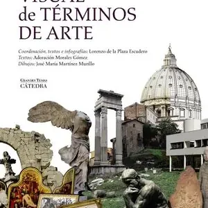 DICCIONARIO VISUAL DE TÉRMINOS DE ARTE, PLAZA ESCUDERO, LORENZO DE LA; MARTÍNEZ MURILLO, JOSÉ MARÍA; MORALES GÓMEZ, ADORACIÓN Ab Werk