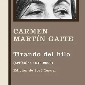 TIRANDO DEL HILO. (ARTÍCULOS 1949-2000), MARTÍN GAITE, CARMEN Kracherpreis