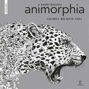 ANIMORPHIA. COLOREA. RELÁJATE. CREA, ROSANES, KERBY Preisreduziert