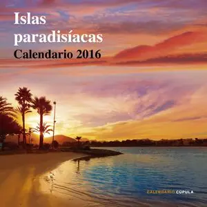 CALENDARIO ISLAS PARADISÍACAS 2016, AA. VV. Schneller Versand