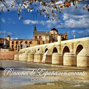 Garantierte Lieferung CALENDARIO RINCONES DE ESPAÑA CON ENCANTO 2016, AA. VV.