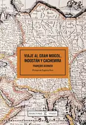 VIAJE AL GRAN MOGOL, INDOSTÁN Y CACHEMIRA, BERNIER, FRANCOIS Geprüft