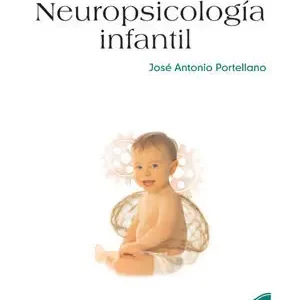 Highlight NEUROPSICOLOGÍA INFANTIL, PORTELLANO PÉREZ, JOSÉ ANTONIO