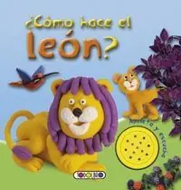 ¿CÓMO HACE EL LEÓN?. APRIETA Y ESCUCHA, TODOLIBRO, EQUIPO Premium