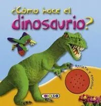 Direkt Vom Hersteller ¿CÓMO HACE EL DINOSAURIO?, TODOLIBRO, EQUIPO
