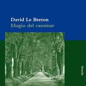 Ab Werk ELOGIO DEL CAMINAR, LE BRETON, DAVID