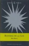 Begrenztes Angebot HISTORIA DE LA LUZ, BOVA, BEN
