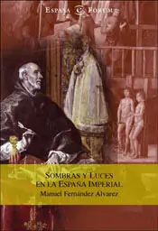 Direktkauf SOMBRAS Y LUCES EN LA ESPAÑA IMPERIAL, FERNANDEZ ALVAREZ, MANUEL