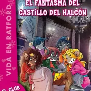 EL FANTASMA DEL CASTILLO DEL HALCÓN. VIDA EN RATFORD 17, STILTON, TEA Sofort Bestellen