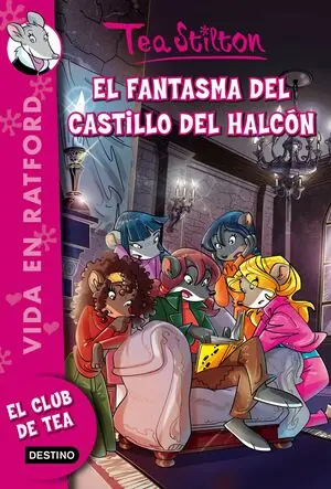EL FANTASMA DEL CASTILLO DEL HALCÓN. VIDA EN RATFORD 17, STILTON, TEA Sofort Bestellen