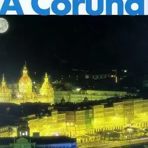 A CORUÑA MONUMENTAL Y TURÍSTICA, FERNÁNDEZ NAVAL FRANCISCO XOSÉ Nur Für Kurze Zeit