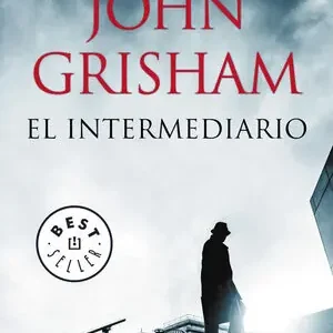 Highlight EL INTERMEDIARIO, GRISHAM, JOHN