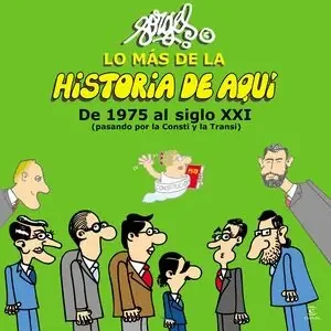 Begrenztes Angebot LO MÁS DE LA HISTORIA DE AQUÍ 3. DE 1975 AL SIGLO XXI (PASANDO POR LA CONSTI Y LA TRANSI), "FORGES", ANTONIO FRAGUAS